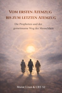 Vom ersten Atemzug bis zum letzten Atemzug - Murat Uzun - E-Book