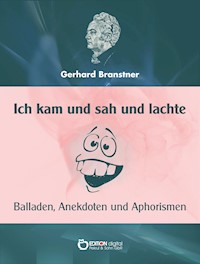 Ich kam und sah und lachte - Gerhard Branstner - E-Book