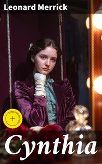 Cynthia - Leonard Merrick - E-Book