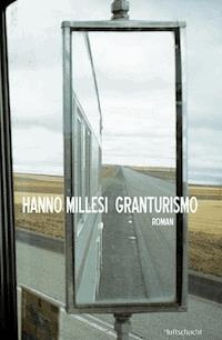 Granturismo - Hanno Millesi - E-Book