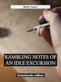 Rambling Notes of an Idle Excursion - Mark Twain - E-Book