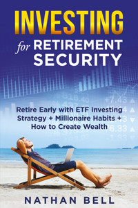 Investing for Retirement Security - Nathan Bell - E-Book