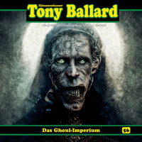 Tony Ballard, Folge 56: Das Ghoul-Imperium - Thomas Birker - Hörbuch