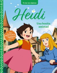 Heidi. Una bonita amistad - Johanna  Spyri - E-Book