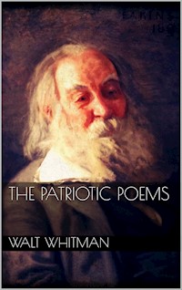 The Patriotic Poems - Walt Whitman - E-Book