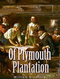 Of Plymouth Plantation - William Bradford - E-Book