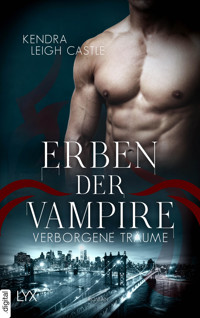Erben der Vampire - Verborgene Träume - Kendra Leigh Castle - E-Book