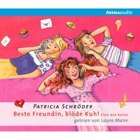 Beste Freundin, blöde Kuh - Eine wie keine - Patricia Schröder - Hörbuch