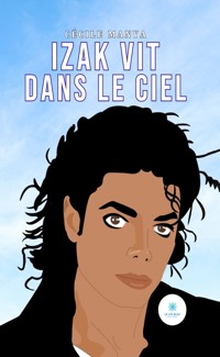 Izak vit dans le ciel - Cécile Manya - E-Book