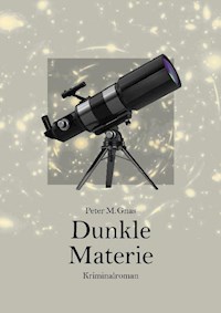 Dunkle Materie - Peter Gnas - E-Book