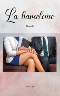 La Harceleuse - Bruno Lévy - E-Book