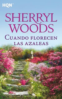 Cuando florecen las azaleas - Sherryl Woods - E-Book