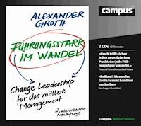 Führungsstark im Wandel - Alexander Groth - Hörbuch