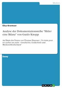 Analyse der Dokumentationsreihe "Hitler eine Bilanz" von Guido Knopp - Elsa Kremser - E-Book