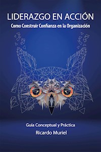 Liderazgo en acción - Ricardo Muriel - E-Book
