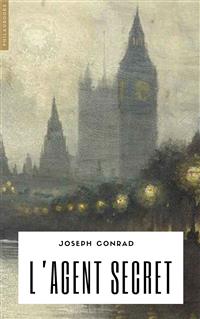 L’agent secret - Joseph Conrad - E-Book
