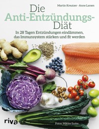 Die Anti-Entzündungs-Diät - Martin Kreutzer - E-Book