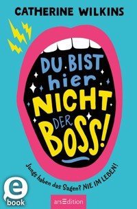 Du bist hier nicht der Boss! - Catherine Wilkins - E-Book