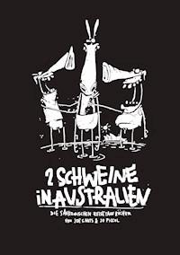 2 Schweine in Australien - Joe S. Nuts - E-Book