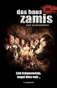 Das Haus Zamis 50 - Lieb Schwesterlein, magst böse sein … - Michael Marcus-Thurner - E-Book