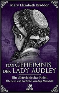 Das Geheimnis der Lady Audley - Mary Elizabeth Braddon - E-Book