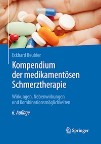 Kompendium der medikamentösen Schmerztherapie - Eckhard Beubler - E-Book