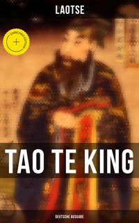 Tao Te King (Deutsche Ausgabe) - Laotse - E-Book