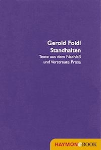 Standhalten - Gerold Foidl - E-Book
