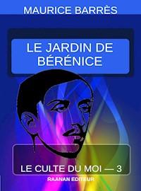 Le jardin de Bérénice - Maurice Barrès - E-Book
