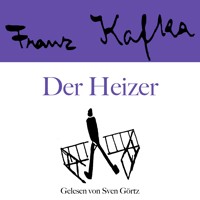 Franz Kafka: Der Heizer - Franz  kafka - Hörbuch