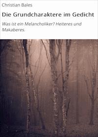 Die Grundcharaktere im Gedicht - Christian Bales - E-Book