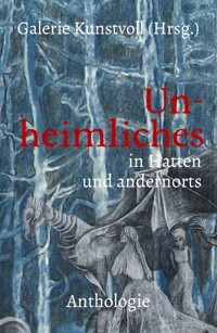 Un-heimliches in Hatten und andernorts - Galerie Kunstvoll (Hrsg.) - E-Book