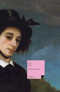 La desheredada - Benito Pérez Galdós - E-Book