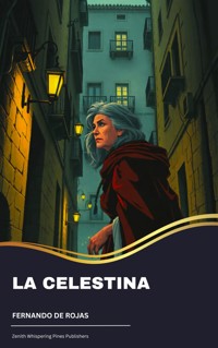 La Celestina - Fernando de Rojas - E-Book