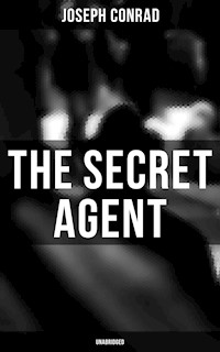 The Secret Agent (Unabridged) - Joseph Conrad - E-Book