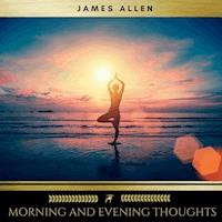Morning and Evening Thoughts - James Allen - Hörbuch