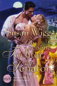 Die schöne Tochter des Senators - Susan Wiggs - E-Book