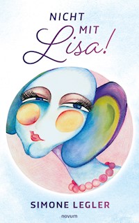 Nicht mit Lisa! - Simone Legler - E-Book