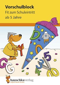 Vorschulblock ab 5 Jahre für Junge und Mädchen - Fit zum Schuleintritt - Linda Bayerl - E-Book