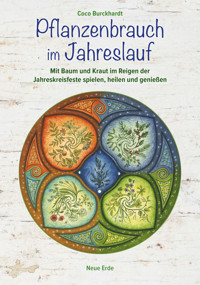 Pflanzenbrauch im Jahreslauf - Coco Burckhardt - E-Book