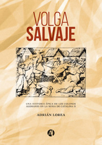 Volga salvaje - Adrián Lorea - E-Book