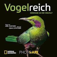 National Geographic Bildband: Vogelreich. 300 berührende Fotografien vom Aussterben bedrohter Vögel. - Joel Sartore - E-Book