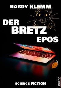 Der Bretz Epos - Hardy Klemm - E-Book
