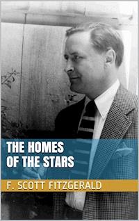 The Homes of the Stars - F.Scott Fitzgerald - E-Book