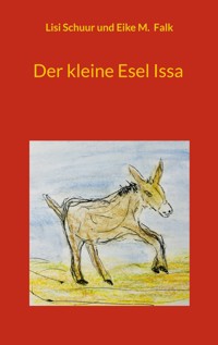 Der kleine Esel Issa - Lisi Schuur - E-Book