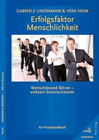 Erfolgsfaktor Menschlichkeit - Gabriele  Lindemann - E-Book