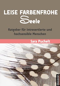 Leise farbenfrohe Seele - Sara Puchelt - E-Book