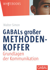 GABALs großer Methodenkoffer. Grundlagen der Kommunikation - Simon Walter - E-Book