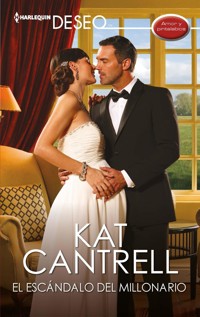 El escándalo del millonario - Kat Cantrell - E-Book