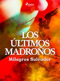 Los últimos madroños - Milagros Salvador - E-Book